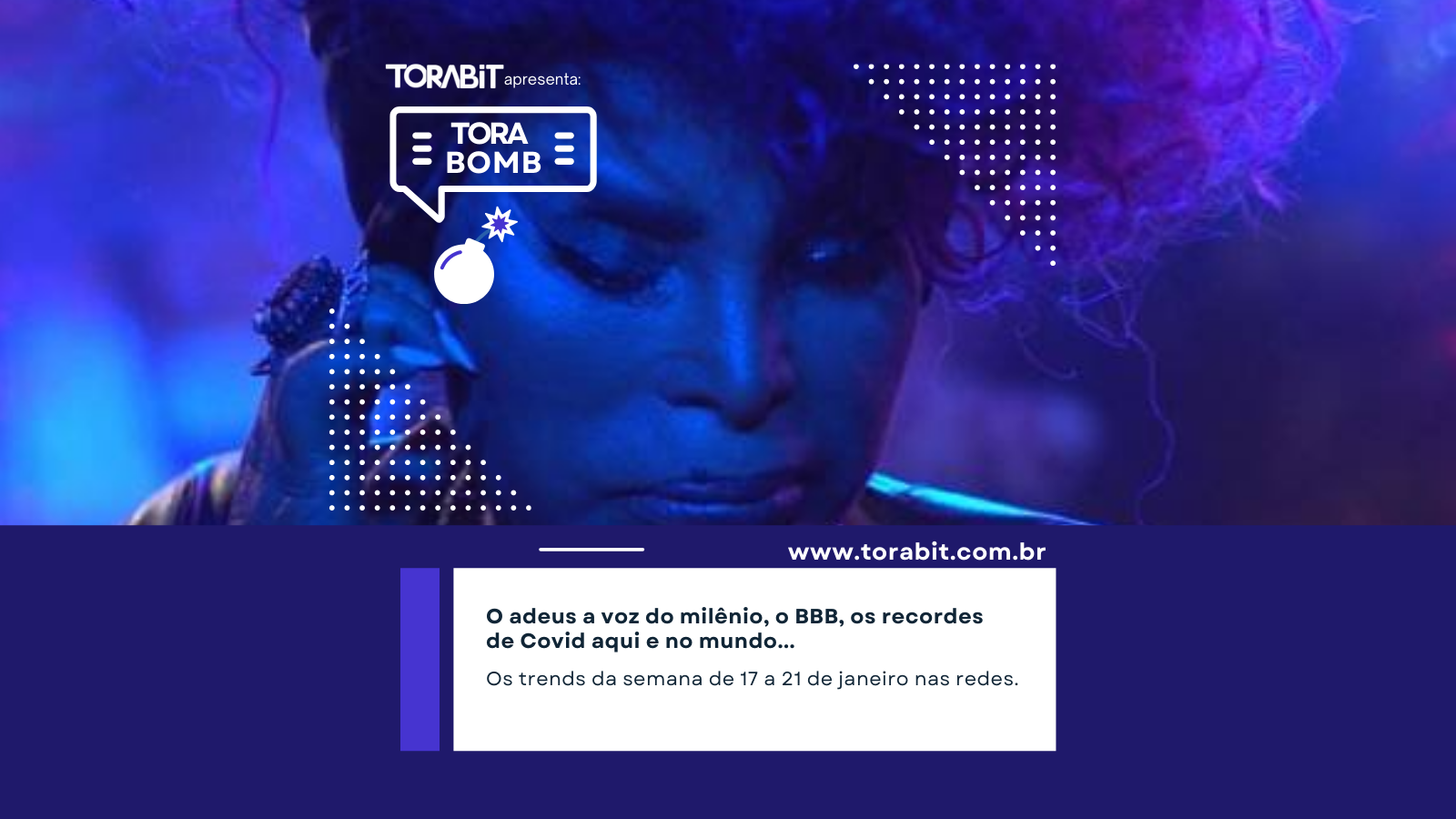 ToraBomb – 17 a 21 de janeiro