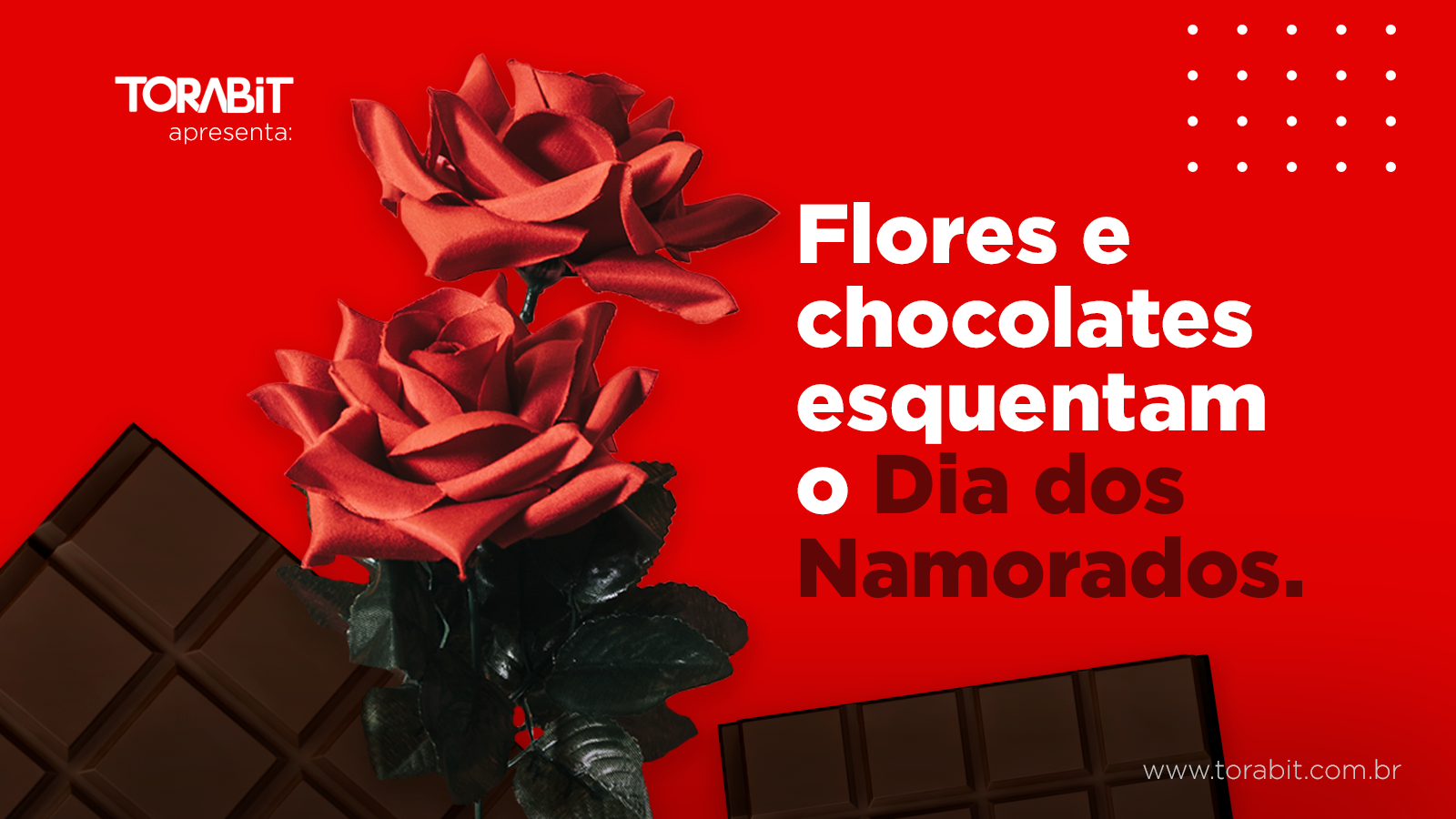 Dia dos Namorados Esquentando com Flore e Chocolates