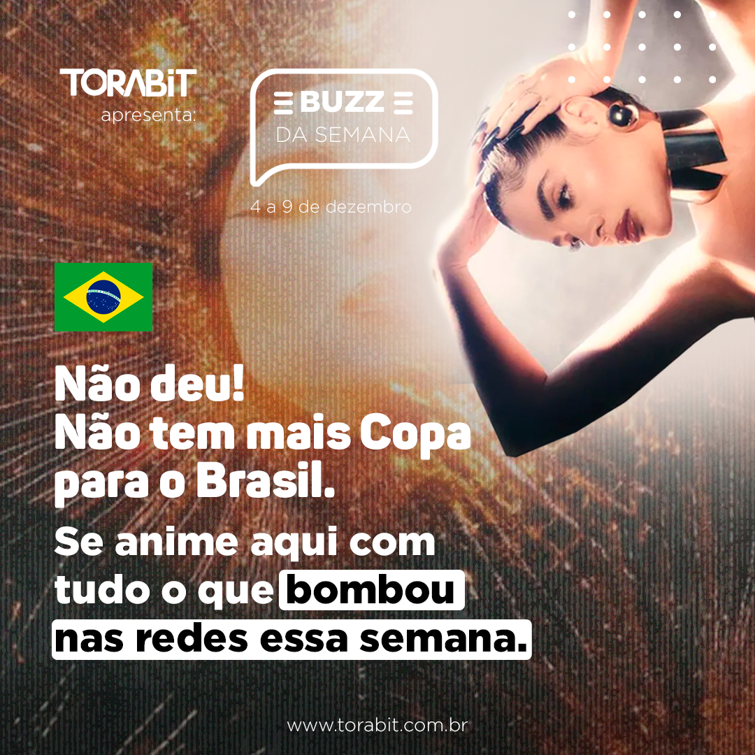 Buzz da semana: Não foi dessa vez Brasil