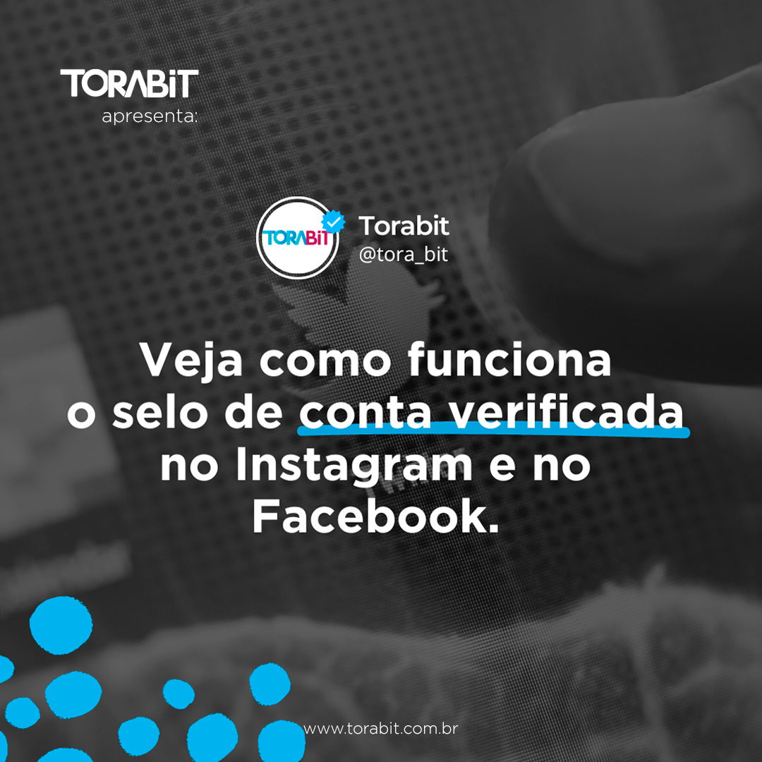 Veja como funciona o selinho de conta verificada no Instagram e no Facebook