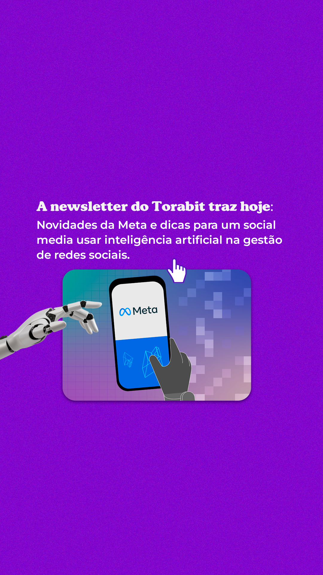 ToraNews: novidade no Meta!