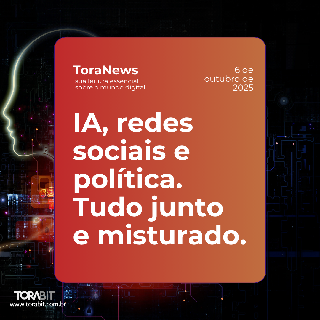 IA, redes sociais e política.Tudo junto e misturado